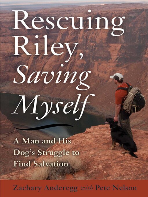 Title details for Rescuing Riley, Saving Myself by Zachary Anderegg - Available